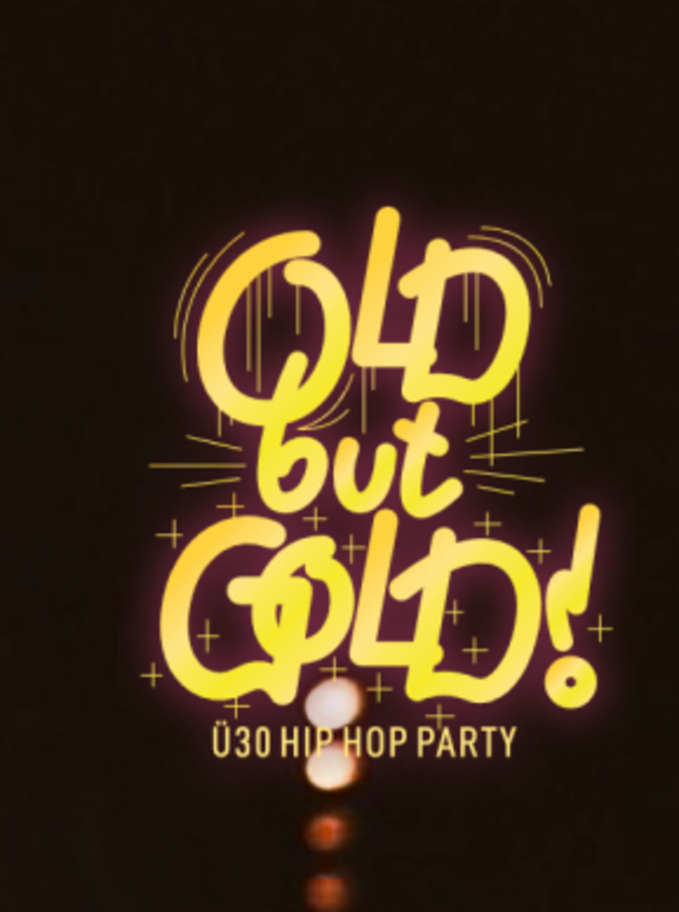 OLD BUT GOLD Ü30 HIP HOP PARTY
