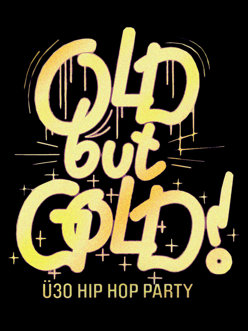 Old but Gold Ü30 Hip Hop Party